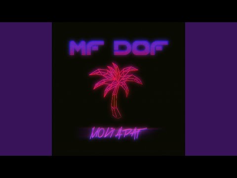 Mf Dof - Мой драг (prod. by Rado Keys) видео (клип)