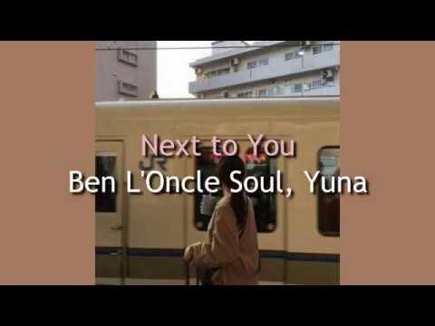 Ben (Loncle Soul), Yuna - Next To You видео (клип)