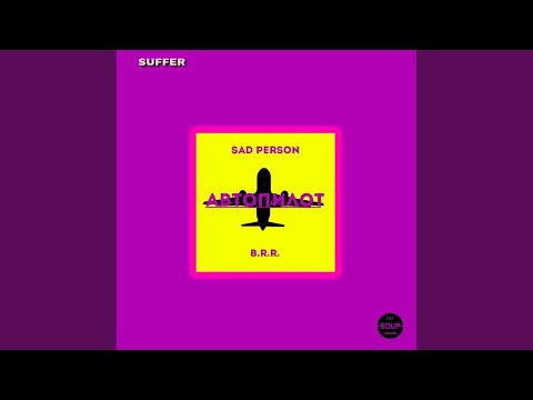 B.R.R., Sad Person - Автопилот (original) (Original) видео (клип)