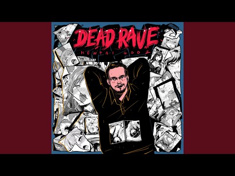 Dead Rave - Хентай бог видео (клип)