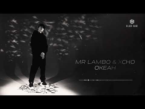 Mr Lambo, Xcho - Океан видео (клип)