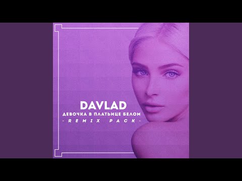 Davlad - Девочка в платьице белом (Dj Pride Remix) видео (клип)