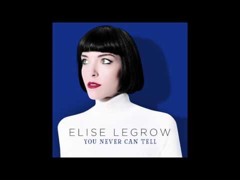 Elise LeGrow - You Never Can Tell видео (клип)