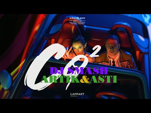 DJ Smash, Artik & Asti - CO2 видео (клип)