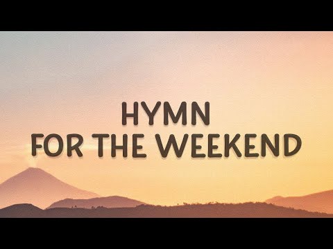 Coldplay - Hymn For The Weekend видео (клип)