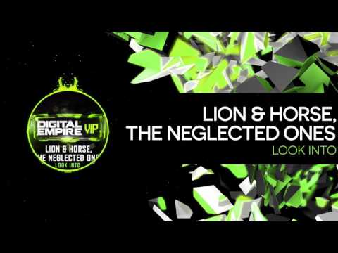 Lion, Horse, The Neglected Ones - Look Into (Original Mix) видео (клип)