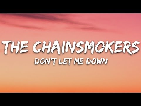 The Chainsmokers, Daya - Don't Let Me Down видео (клип)