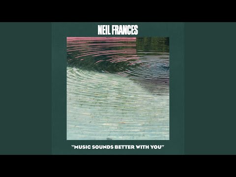 NEIL FRANCES - Music Sounds Better with You видео (клип)